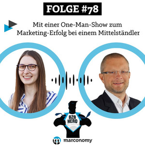 Mit einer One-Man-Show zum Marketing-Erfolg bei einem Mittelständler